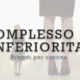 Complesso di inferiorità maschile e femminile