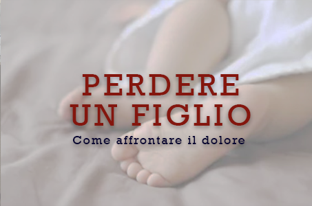 perdere un figlio